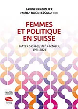 Broschiert Femmes et politique en Suisse : luttes passées, défis actuels, 1971-2021 von Sabine; Escoda, Marta Roca i Kradolfer