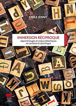 Broché Immersion réciproque : apprentissages et enjeux didactiques en contexte bi-plurilingue de Emile Jenny