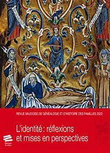  Revue vaudoise de généalogie et d'histoire des familles, n° 2022. L'identité : réflexions et mises en perspective von Revue