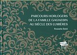 Livre Relié Parcours horlogers de la famille Gagnebin au siècle des Lumières de Rossella Baldi