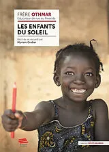 Broschiert Les enfants du soleil : frère Othmar, éducateur de rue au Rwanda von Myriam Graber
