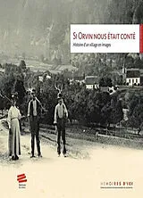 Broschiert Si Orvin nous était conté : histoire d'un village en images von 