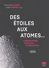 Broschiert Des étoiles aux atomes... : l'Observatoire cantonal de Neuchâtel von Amandine; Gressot, Julien Cabrio