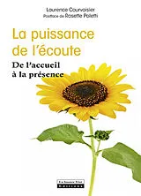 Broschiert La puissance de l'écoute : de l'accueil à la présence von Laurence Courvoisier