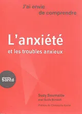 Broschiert L'anxiété et les troubles anxieux von Suzy; Bondolfi, Guido Soumaille