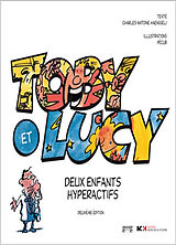 Broché Toby et Lucy, deux enfants hyperactifs de Charles-Antoine; Pécub Haenggeli