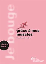 Broschiert Je bouge grâce à mes muscles von Nicolas; Zanou, Nadège Place