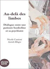 Broschiert Au-delà des limbes : dialogue entre une patiente borderline et sa psychiatre von Nicole; Allègre, Astrid Castioni