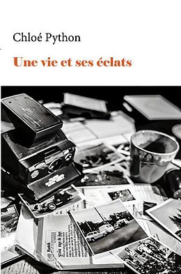 eBook (epub) Une vie et ses éclats de Chloé Python