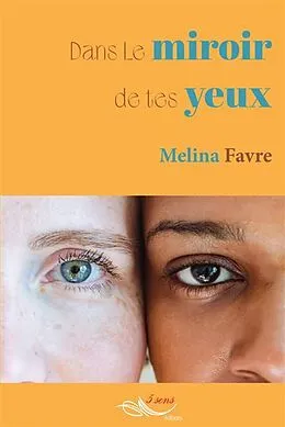 E-Book (epub) Dans le miroir de tes yeux von Melina Favre