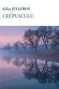 E-Book (epub) Crépuscule von Gilles Jullerot
