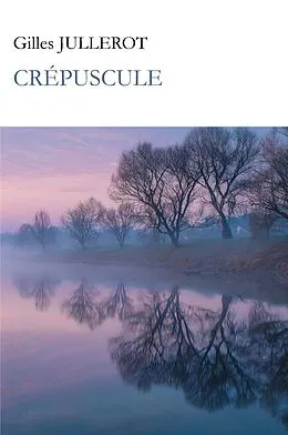 E-Book (epub) Crépuscule von Gilles Jullerot
