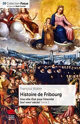 Livre Relié Histoire de Fribourg tome 2 de François Walter