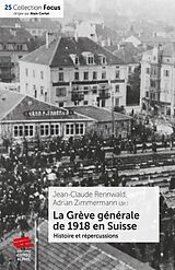 Fester Einband La Grève générale de 1918 en Suisse von J-C.; Zimmermann, A. Rennwald