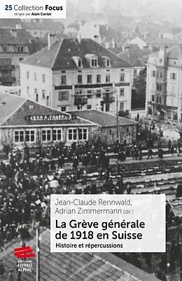 Fester Einband La Grève générale de 1918 en Suisse von J-C.; Zimmermann, A. Rennwald