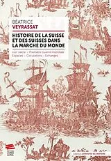 Fester Einband Histoire de la Suisse et des Suisses dans la marche du monde von Béatrice Veyrassat