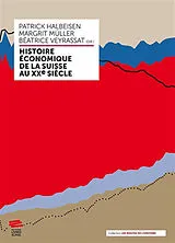 Broschiert Histoire économique de la Suisse au XXe siècle von Patrick; Müller, Margrit; Veyrassat, B. Halbeisen