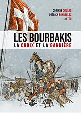 Broschiert Les Bourbakis : la croix et la bannière von Corinne; Bondallaz, Patrick; Jo&Ted Chuard