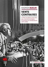 Broschiert Vents contraires : le Parti socialiste suisse face aux crises économiques et à l'essor du néolibéralisme (1973-1995) von Hadrien Buclin