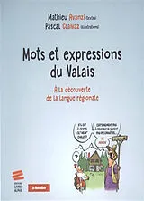 Broschiert Mots et expressions du Valais : à la découverte de la langue régionale von Mathieu; Claivaz, Pascal Avanzi