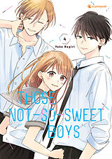 Kartonierter Einband Those Not-So-Sweet Boys  Band 4 von Yoko Nogiri