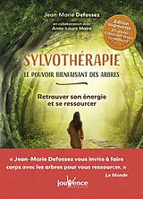 Broschiert Sylvothérapie : le pouvoir bienfaisant des arbres : retrouver son énergie et se ressourcer von Jean-Marie Defossez