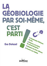 Broschiert La géobiologie par soi-même, c'est parti ! von Eva Dolezel