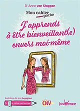 Broschiert J'apprends à être bienveillant(e) avec moi-même von Anne Van Stappen