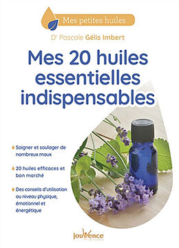 Broché Mes 20 huiles essentielles indispensables de Pascale Gélis Imbert