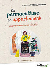 Broché La permaculture en appartement : un jardin d'intérieur 100 % bio ! de Christine Virbel Alonso