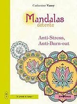 Broché Mandalas détente anti-stress, anti-burn-out de Catherine Vasey