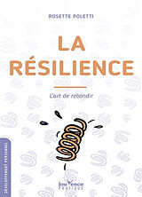 Broché La résilience : l'art de rebondir de Rosette Poletti