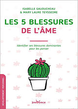 Broschiert Les 5 blessures de l'âme : identifier ses blessures dominantes pour les panser von Isabelle; Tesseydre, Mary Laure Gauducheau