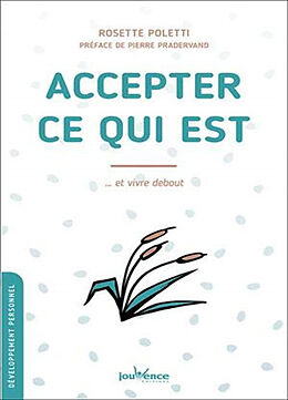 Broché Accepter ce qui est... et vivre debout de Rosette Poletti