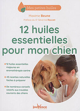 Broché 12 huiles essentielles pour mon chien de Maxime Beune