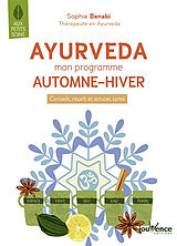 Broschiert Ayurveda : mon programme automne-hiver : conseils, rituels et astuces santé von Sophie Benabi