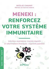Broschiert Meneki, renforcez votre système immunitaire : infections respiratoires, troubles digestifs et inflammations chronique... von Nicolas Chauvat