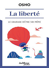 Broché La liberté : le courage d'être soi-même de Osho