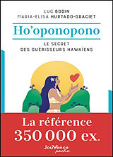 Broché Ho'oponopono : le secret des guérisseurs hawaïens de Luc; Hurtado-Graciet, Maria Elisa Bodin