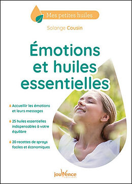 Broché Emotions et huiles essentielles de Solange Cousin