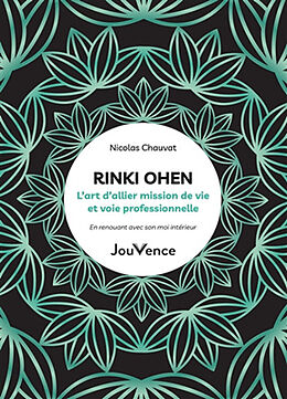 Broché Rinki ohen : lart dallier mission de vie et voie professionnelle : en renouant avec son moi intérieur de Nicolas Chauvat