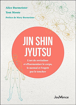 Broschiert Jin shin jyutsu : l'art de revitaliser et d'harmoniser le corps, le mental et l'esprit par le toucher : premier manue... von Alice; Monte, Tom Burmeister