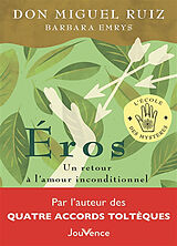 Broché Eros : un retour à l'amour inconditionnel de Miguel; Emrys, Barbara Ruiz