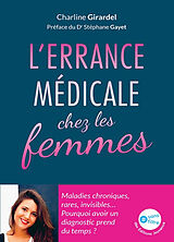 Broché L'errance médicale chez les femmes : maladies chroniques, rares, invisibles... : pourquoi poser un diagnostic prend d... de Charline Girardel