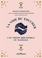 Broché La voie du toucher : une vision holistique du massage de Renato Pappalardo