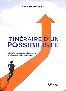 Broché Itinéraire d'un possibiliste : stimuler son épanouissement professionnel et personnel de Michel Masquelier