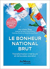 Broché Le bonheur national brut : transformation intérieure et renouveau sociétal de Vinh Tho Ha