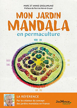 Broché Mon jardin mandala en permaculture : la référence de Marc; Grollmund, Annie Grollmund