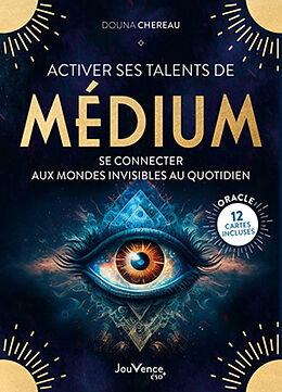 Broché Activer ses talents de médium : se connecter aux mondes invisibles au quotidien de Douna Kochbati