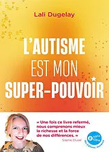 Broschiert L'autisme est mon super-pouvoir von Lali Dugelay